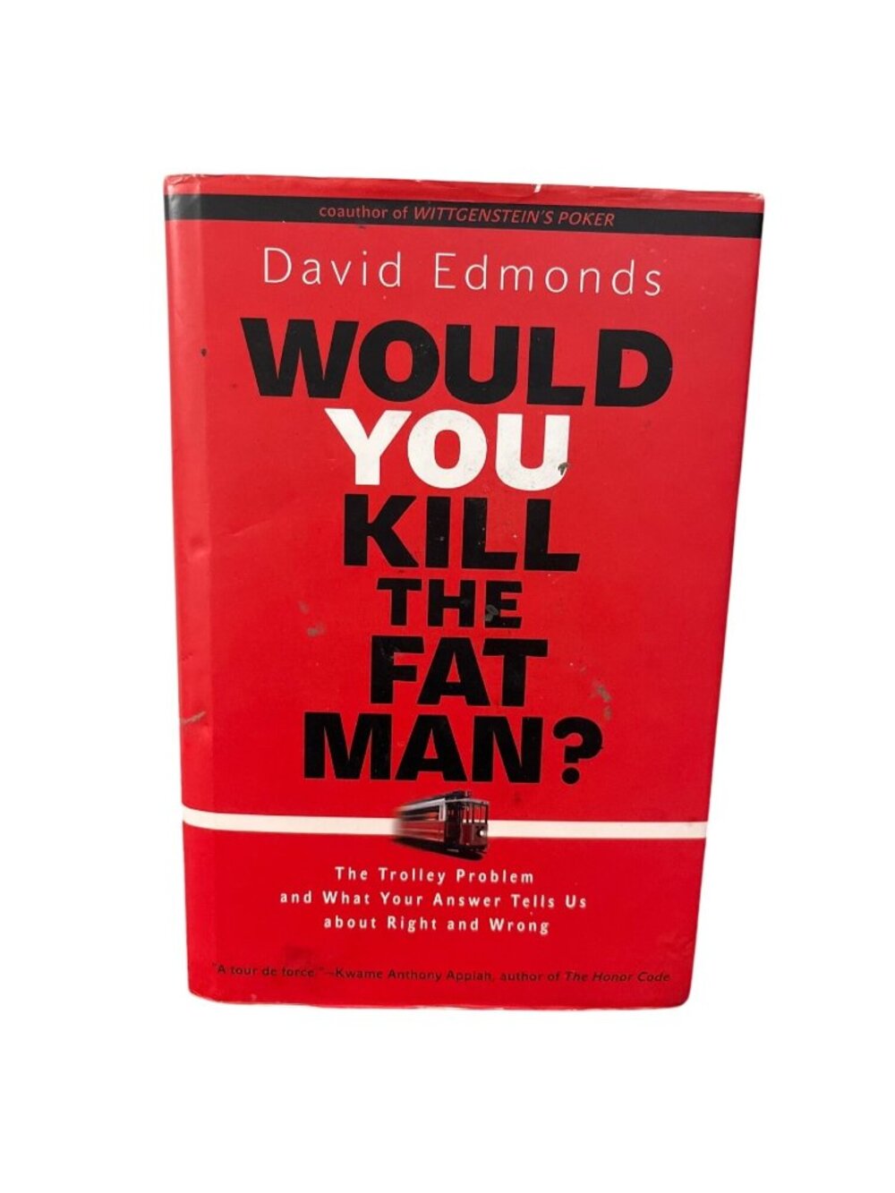 Would You Kill The Fat Man? By David Edmonds Hardcover Philosophy Book